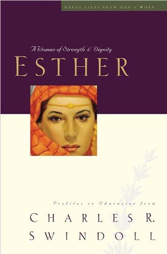 Esther: A Woman of Strength & Dignity (Used Hardcover) - Charles R. Swindoll