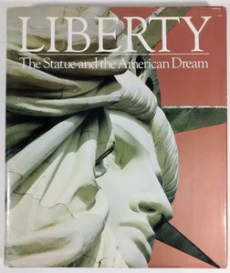 Liberty: The Statue and the American Dream (Used Hardcover) - Leslie Allen