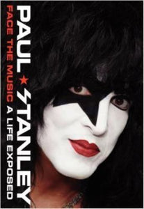 Face the Music: A Life Exposed (Used Hardcover, 1st Edition) - Paul Stanley