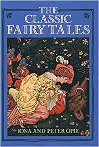 The Classic Fairy Tales (Used Hardcover) - Iona and Peter Opie