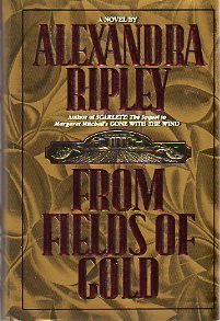 From Fields of Gold (Used Hardcover) - Alexandra Ripley