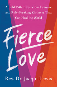 Fierce Love (Used Hardcover) - Rev. Dr. Jacqui Lewis