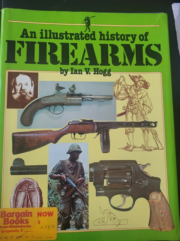 An Illustrated History of Firearms (Used Hardcover) - Ian V. Hogg