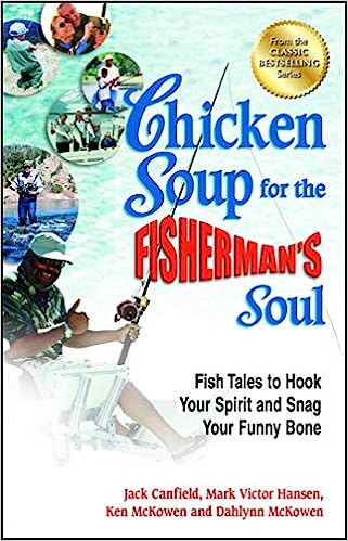Chicken Soup for the Fishermans Soul (Used Paperback) - Jack Canfield, Mark Victor Hansen, Ken McKowen, Dahlynn McKowen