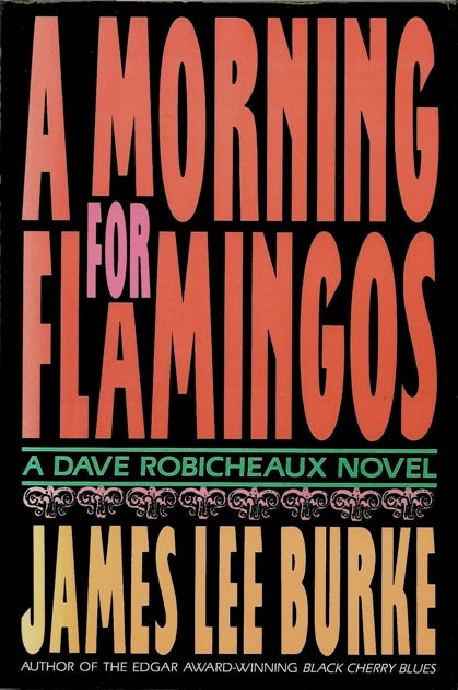 A Morning for Flamingos (Used Hardcover, 1st Edition) - James Lee Burke