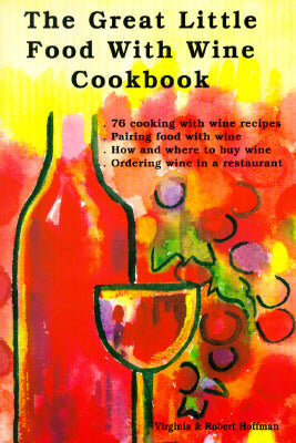 The Great Little Food with Wine Cookbook (Used Paperback) - Virginia and Robert Hoffman