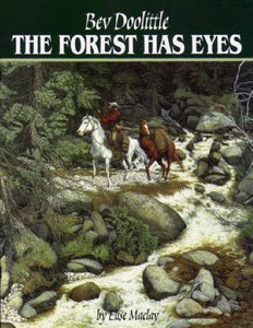 The Forest Has Eyes (Used Hardcover) - Elise MacLay, Bev Doolittle