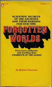 Forgotten Worlds: Scientific Secrets of the Ancients and Their Warning for Our Time (Used Mass Market Paperback) - Robert Charroux