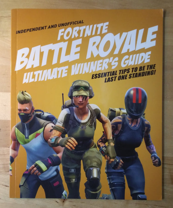 Independent and Unofficial Fortnite Battle Royale Ultimate Winner's Guide (Used Paperback) - Kevin Pettman