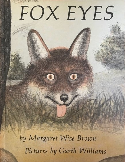 Fox Eyes (Used Hardcover) - Margaret Wise Brown, Garth Williams