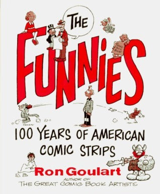 The Funnies: 100 Years of American Comic Strips (Used Paperback) - Ron Goulart