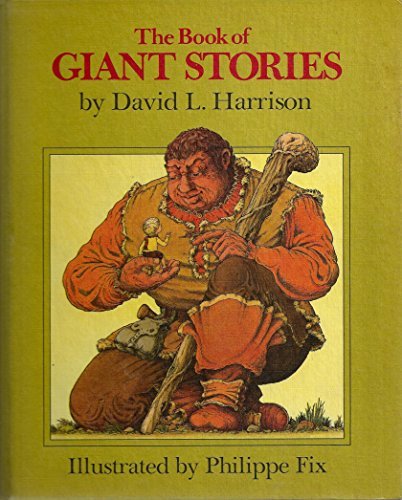 The Book of Giant Stories (Used Hardcover) - David L. Harrison, Philippe Fix (Illustrator)