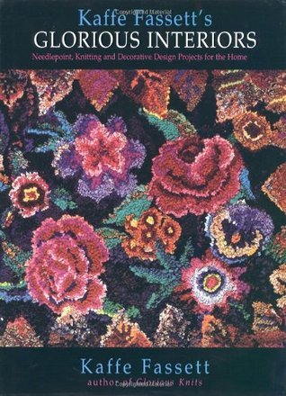 Glorious Interiors: Needlepoint, Knitting and Decorative Design Projects for Your Home (Used Hardcover) - Kaffe Fassett