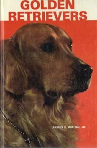 Golden Retrievers (Used Hardcover) - James Walsh, Phyllis A. Walsh