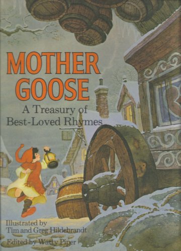 Mother Goose: A Treasury of Best-Loved Rhymes (Used Hardcover) - Watty Piper (Editor), Tim Hildebrandt (Illustrator), Greg Hildebrandt (Illustrator)