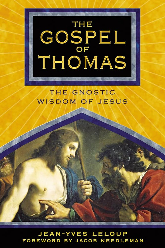 The Gospel of Thomas: The Gnostic Wisdom of Jesus (Used Paperback) - Didymos Judas Thomas, Jean-Yves Leloup (Coptic Translator), Joseph Rowe (English Translator)