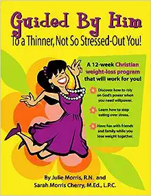 Guided By Him To a Thinner, Not So Stressed-Out You! (Used Paperback) - Julie Morris