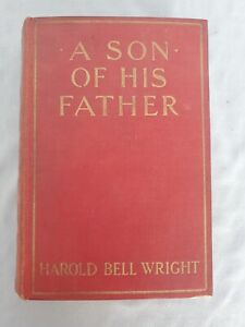 A Son of His Father (Used Hardcover) - Harold Bell Wright (1st Edition 1925)