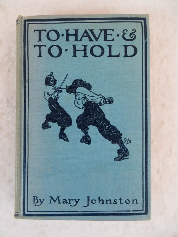 To Have and To Hold (Used Hardcover) - Mary Johnston