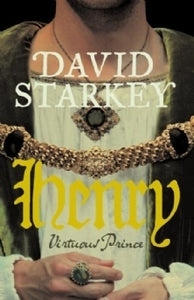 Henry: Virtuous Prince (Used Hardcover) - David Starkey