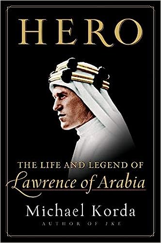 Hero: The Life and Legend of Lawrence of Arabia (Used Hardcover) - Michael Korda