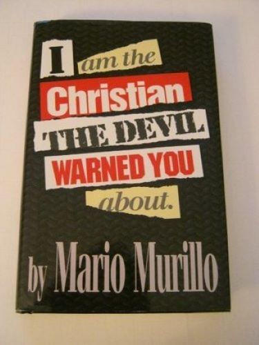 I Am the Christian the Devil Warned You About (Used Hardcover) - Mario Murillo