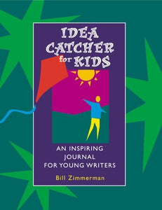 Idea Catcher for Kids: An Inspiring Journal for Young Writers (Used Paperback) - Bill Zimmerman