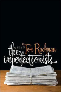 The Imperfectionists (Used Paperback) - Tom Rachman