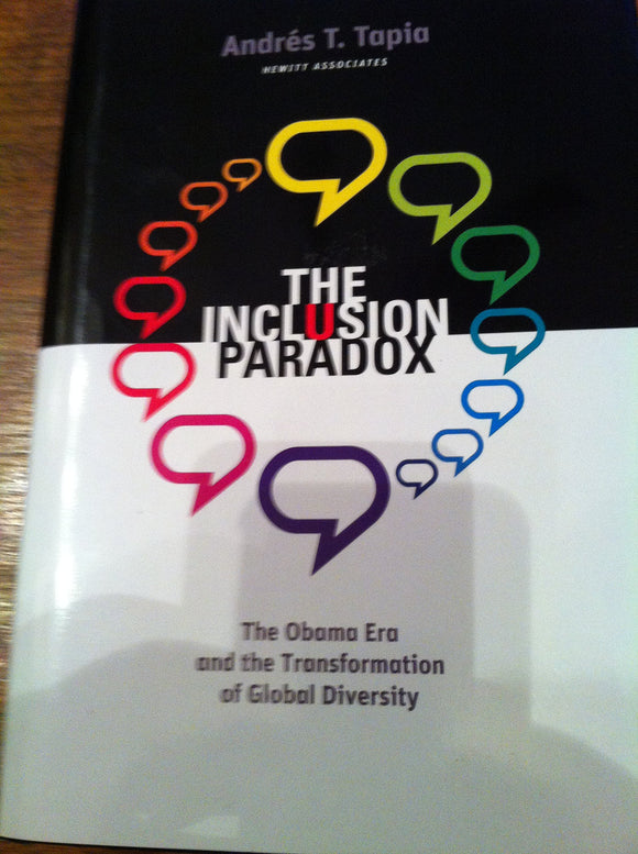 The Inclusion Paradox: The Obama Era and the Transformation of Global Diversity (Used Hardcover, Signed) - Andrés T. Tapia