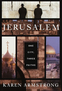 Jerusalem: One City, Three Faiths (Used Paperback) - Karen Armstrong
