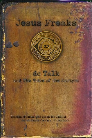 Jesus Freaks (Used Paperback) - DC Talk and The Voice of the Martyrs