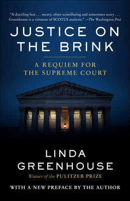 Justice on the Brink: (Used Paperback) - Linda Greenhouse