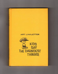 Kids Say the Darndest Things! (Used Hardcover) - Art Linkletter, Charles M. Schulz (Illustrator)