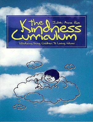 The Kindness Curriculum: Introducing Young Children to Loving Values (Used Paperback) - Judith Anne Rice