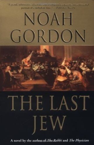 The Last Jew: A Novel of The Spanish Inquisition (Used Paperback) - Noah Gordon