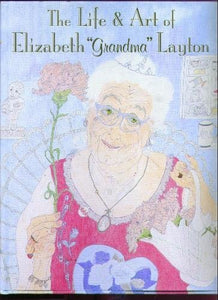 The Life and Art of Elizabeth "Grandma" Layton (Used Hardcover) - Don Lambert, Elizabeth Layton