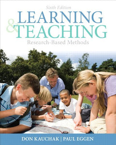 Learning and Teaching: Research-Based Methods (Used Paperback) - Don Kauchak, Paul Eggen