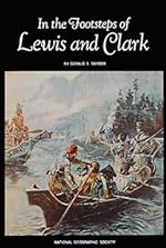 In the Footsteps of Lewis and Clark (Used Hardcover) - Gerald S. Snyder