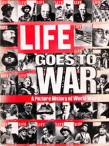 Life Goes to War: A Picture History of World War II (Used Hardcover) - David E. Scherman