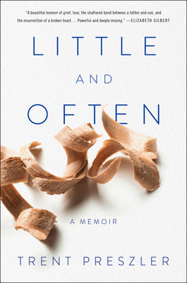 Little and Often: A Memoir (Used Hardcover) - Trent Preszler