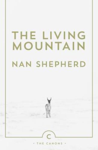 The Living Mountain: A Celebration of the Cairngorm Mountains of Scotland (Used Paperback) - Nan Shepherd