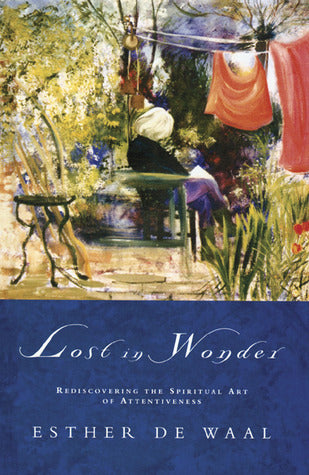 Lost in Wonder (Used Hardcover) - Esther DeWaal