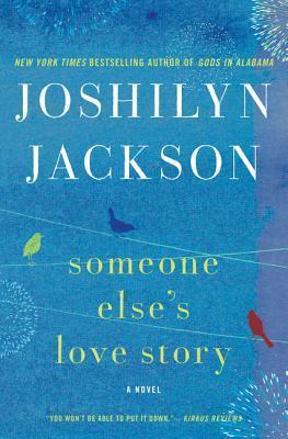 Someone Else's Love Story (Used Hardback) - Joshilyn Jackson