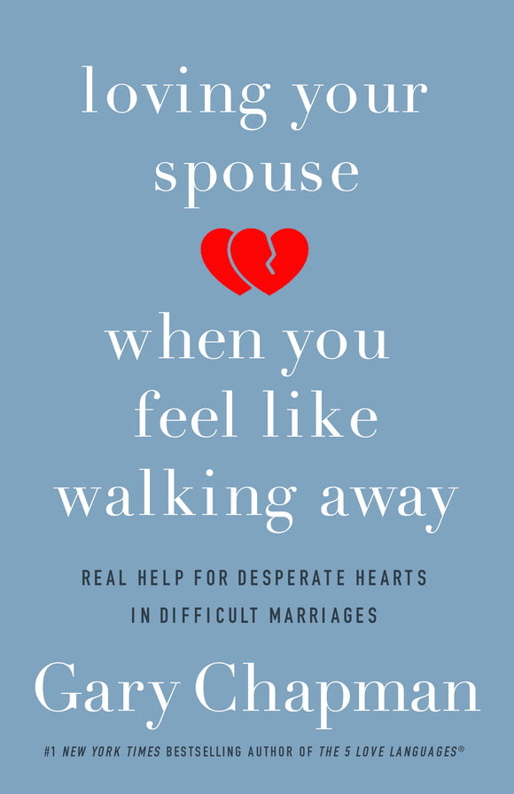 Loving Your Spouse When You Feel Like Walking Away: Real Help for Desperate Hearts in Difficult Marriages (Used Paperback) - Gary Chapman