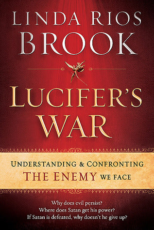 Lucifer's War: Understanding the Ancient Struggle Between God and the Devil (Used Paperback) - Linda Rios Brook