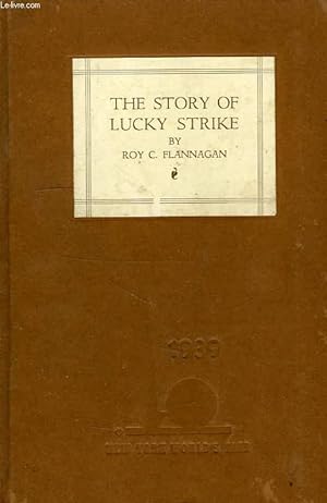 The Story of Lucky Strike (Used Hardcover) - Roy C. Flanagan