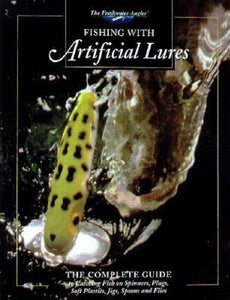 Fishing with Artificial Lures: The Complete Guide (Used Hardcover) - The Freshwater Angler, Jeff Simpson (Editor)