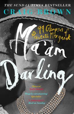 Ma'am Darling: 99 Glimpses of Princess Margaret (Used Paperback)