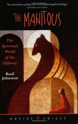 The Manitous: The Spiritual World of the Ojibway (Used Paperback) - Basil Johnston