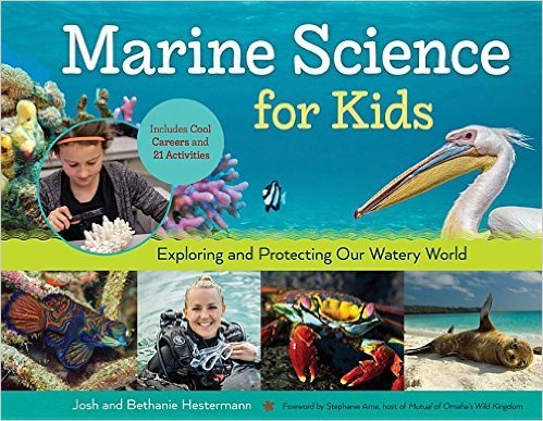 Marine Science for Kids: Exploring and Protecting Our Watery World (Used Paperback) - Bethanie Hestermann